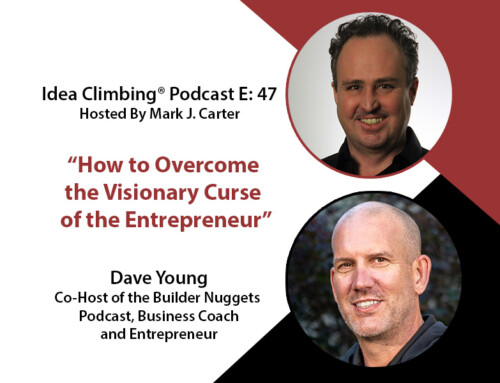 How to Overcome the Visionary Curse of the Entrepreneur with Dave Young