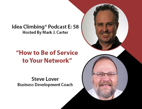 How to Be of Service for Your Network with Steve Lover