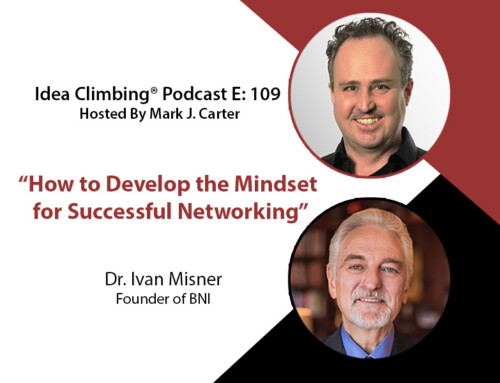 How to Develop the Mindset for Successful Networking with Dr. Ivan Misner